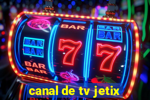 canal de tv jetix